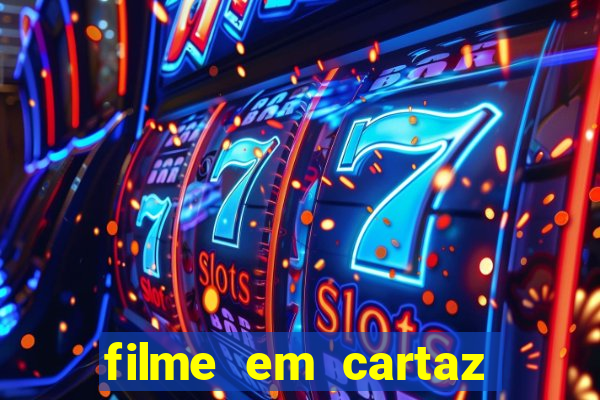 filme em cartaz cine araujo